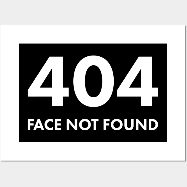 404 Face Not Found Wall Art by Justsmilestupid